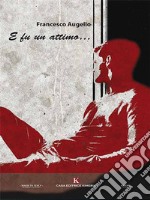 E fu un attimo…. E-book. Formato EPUB ebook