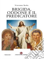 Brigida, Oddone e il Predicatore. E-book. Formato EPUB ebook