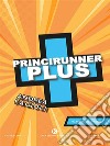 Princirunner plus. E-book. Formato EPUB ebook