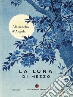 La luna di mezzo. E-book. Formato EPUB ebook