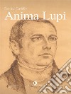 Anima Lupi. E-book. Formato EPUB ebook di Simone Cardullo