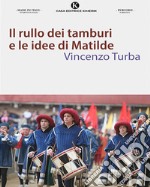 Il rullo dei tamburi e le idee di Matilde. E-book. Formato EPUB ebook