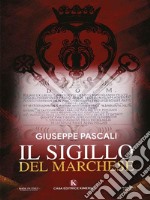 Il sigillo del Marchese. E-book. Formato EPUB ebook