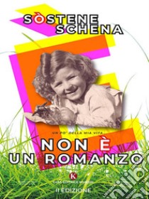 Non è un romanzo. E-book. Formato EPUB ebook di Sostene Schena