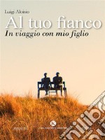 Al tuo fianco. E-book. Formato EPUB ebook