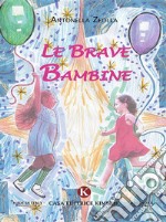 Le brave bambine. E-book. Formato EPUB