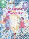 Le brave bambine. E-book. Formato EPUB ebook