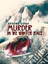 Murder in the Winter Race. E-book. Formato EPUB ebook