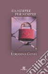 Da sempre Per sempre. E-book. Formato Mobipocket ebook