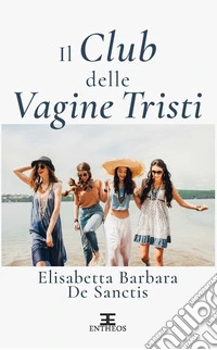 Il Club delle Vagine Tristi. E-book. Formato EPUB ebook