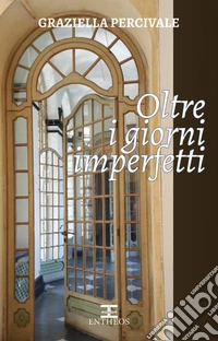 Oltre i giorni imperfetti. E-book. Formato EPUB ebook