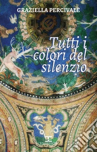 I colori del silenzio. E-book. Formato EPUB ebook