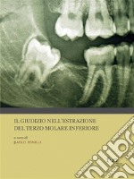 Il giudizio nell’estrazione del terzo molare inferiore. E-book. Formato PDF ebook