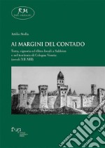 Ai margini del contadoTerra, signoria ed élites locali a Sabbion e nel territorio di Cologna Veneta (secoli XII-XIII). E-book. Formato EPUB