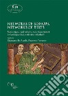 Networks of bishops, networks of textsManuscripts, legal cultures, tools of government in Carolingian Italy at the time of Lothar I. E-book. Formato EPUB ebook