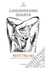 Resti tra noi: Etnografia di un manicomio criminale. E-book. Formato EPUB ebook