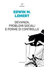 Devianza, problemi sociali e forme di controllo. E-book. Formato EPUB