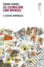 Del colonialismo come impensato: Il caso del Portogallo. E-book. Formato EPUB ebook