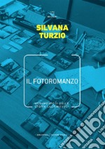 Il fotoromanzo: Metamorfosi delle storie lacrimevoli. E-book. Formato EPUB ebook