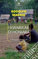 I Kwara’ae di Honiara: Migrazione e buona vita alle Isole Salomone. E-book. Formato EPUB