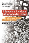 Il lavoro e il valore all’epoca dei robot: Intelligenza artificiale e non-occupazione. E-book. Formato EPUB ebook