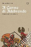 Il Carme di Ildebrando: Un padre, un figlio, un duello. E-book. Formato EPUB ebook di Alessandro Zironi