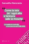 “Come le tele de’ ragni atte a fermare sole le mosche”: La moda tra controllo e mercato (secoli XVII-XVIII). E-book. Formato EPUB ebook