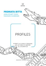 Profiles: Ritratti di cose e persone da un’isola in mezzo all’Atlantico. E-book. Formato EPUB ebook