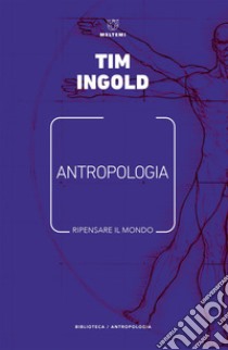 Antropologia. E-book. Formato EPUB ebook di Tim Ingold