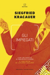 Gli impiegati. E-book. Formato EPUB ebook di Siegfried Kracauer