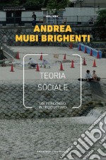 Teoria sociale: Un percorso introduttivo. E-book. Formato EPUB ebook