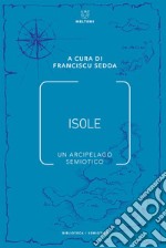 Isole: Un arcipelago semiotico. E-book. Formato EPUB