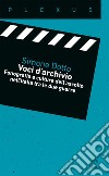 Voci d’archivio: Fonografia e culture dell’ascolto nell’Italia tra le due guerre. E-book. Formato EPUB ebook di Simone Dotto