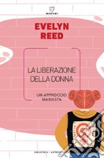 La liberazione della donna: Un approccio marxista. E-book. Formato EPUB ebook