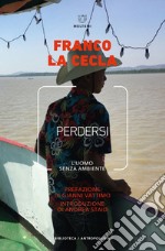 Perdersi: L’uomo senza ambiente. E-book. Formato EPUB