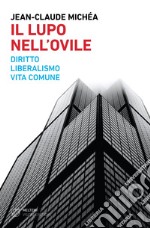 Il lupo nell’ovile: Diritto, liberalismo, vita comune. E-book. Formato EPUB ebook