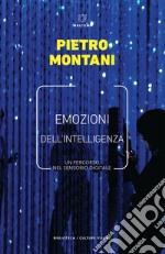 Emozioni dell’intelligenza: Un percorso nel sensorio digitale. E-book. Formato EPUB ebook