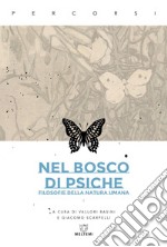 Nel bosco di Psiche: Filosofie della natura umana. E-book. Formato EPUB ebook