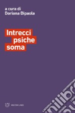 Intrecci psiche soma. E-book. Formato EPUB ebook