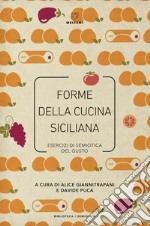 Forme della cucina siciliana: Esercizi di semiotica del gusto. E-book. Formato EPUB ebook