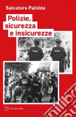 Polizie, sicurezza e insicurezze. E-book. Formato EPUB ebook