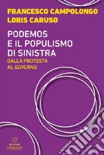 Podemos e il populismo di sinistra: Dalla protesta al governo. E-book. Formato EPUB