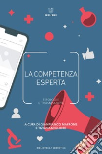 La competenza esperta: Tipologie e trasmissione. E-book. Formato EPUB ebook di Gianfranco Marrone