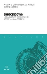 Shockdown: Media, cultura, comunicazione e ricerca nella pandemia. E-book. Formato EPUB ebook