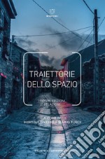 Traiettorie dello spazio: Luoghi, frizioni, relazioni. E-book. Formato EPUB ebook