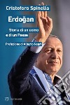 Erdogan: Storia di un uomo e di un Paese. E-book. Formato EPUB ebook