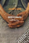 Invecchiare: Prospettive antropologiche. E-book. Formato EPUB ebook