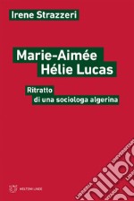 Marie-Aimée Hélie Lucas: Ritratto di una sociologa algerina. E-book. Formato EPUB ebook