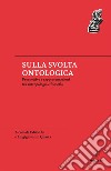 Sulla svolta ontologica: Prospettive e rappresentazioni tra antropologia e filosofia. E-book. Formato EPUB ebook di Fabio Dei