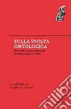 Sulla svolta ontologica: Prospettive e rappresentazioni tra antropologia e filosofia. E-book. Formato EPUB ebook